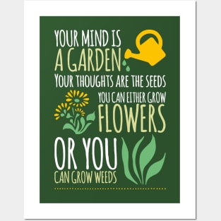 Your mind is a garden... Posters and Art